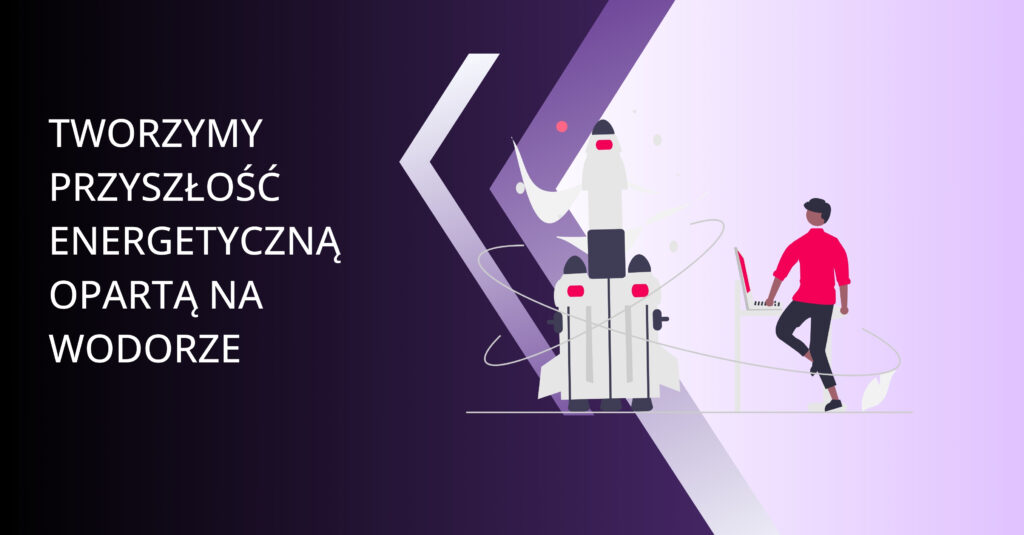 Tworzymy przyszłość energetyczną