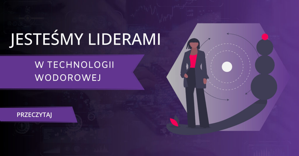 Jesteśmy liderami w technologii wodorowej